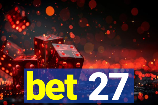 bet 27